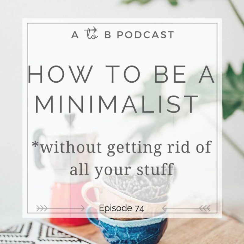 How To Be A Minimalist Without Getting Rid Of All Your Stuff